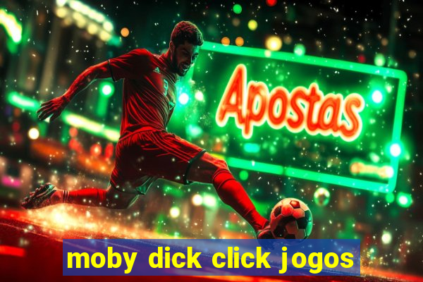 moby dick click jogos